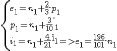 \{{e_1=n_1+\frac{2}{3}.p_1}\\{ p_1=n_1+\frac{3}{10}.i_1}\\{i_1=n_1+\frac{4}{21}.e_1}=>e_1=\frac{196}{101}.n_1